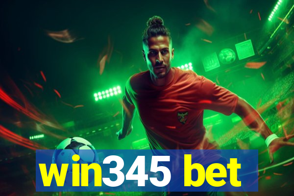 win345 bet